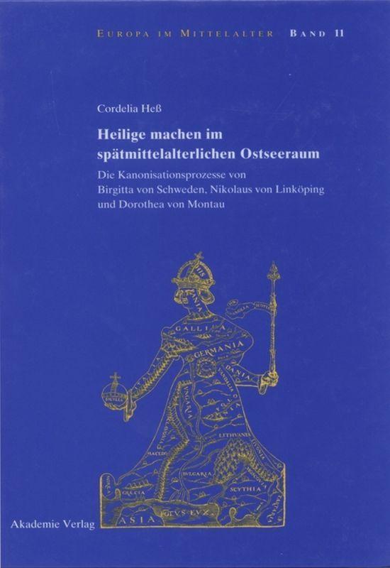 Vorderes Coverbild Heilige machen im spätmittelalterlichen Ostseeraum