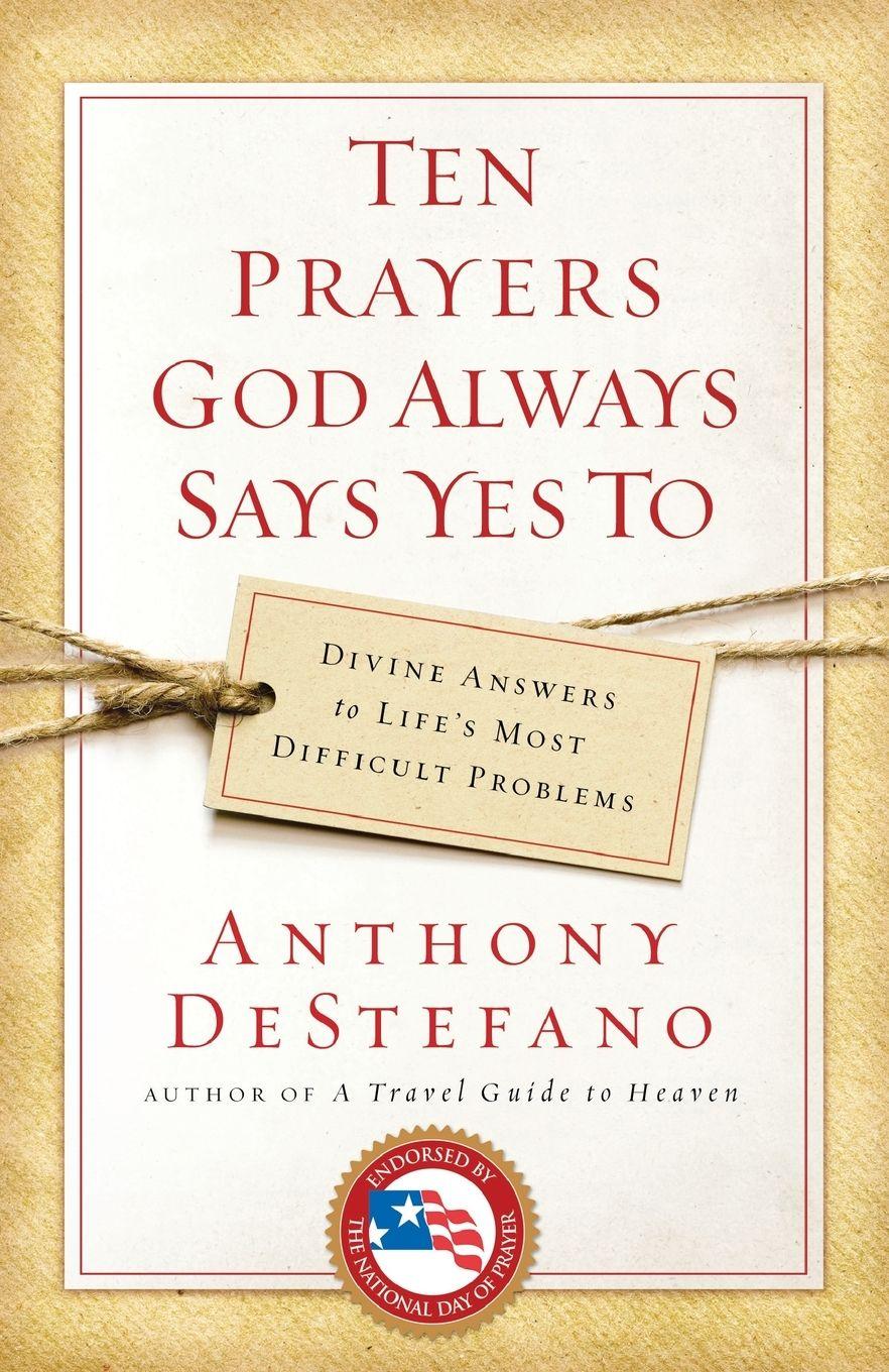 Vorderes Coverbild Ten Prayers God Always Says Yes To