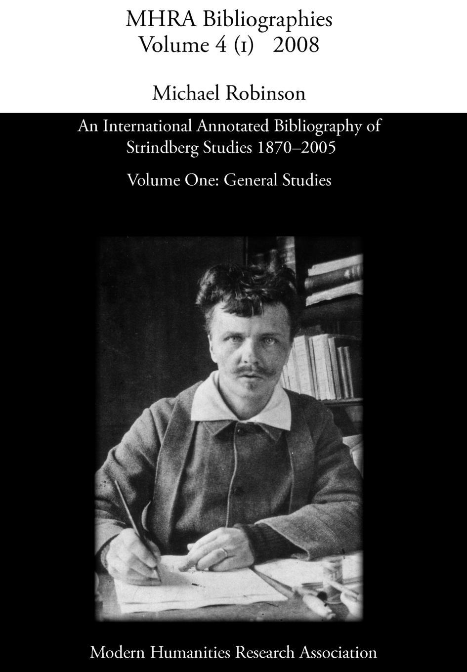 Vorderes Coverbild An International Annotated Bibliography of Strindberg Studies 1870-2005: Vol. 1, General Studies