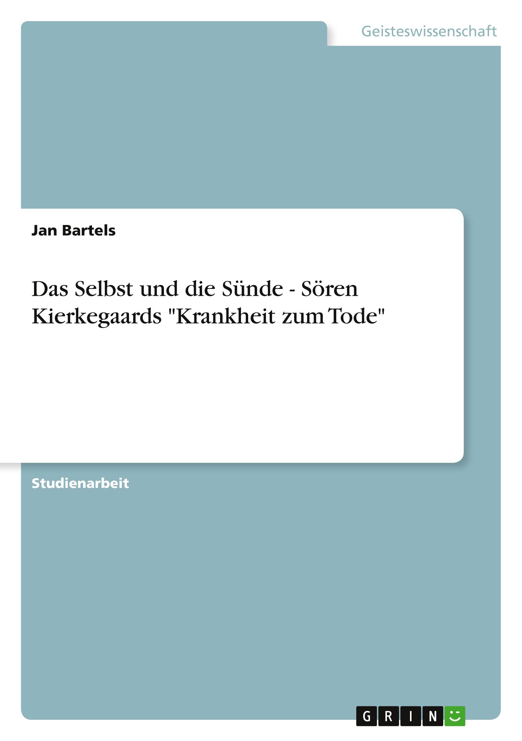 Vorderes Coverbild Das Selbst und die Sünde - Sören Kierkegaards "Krankheit zum Tode"