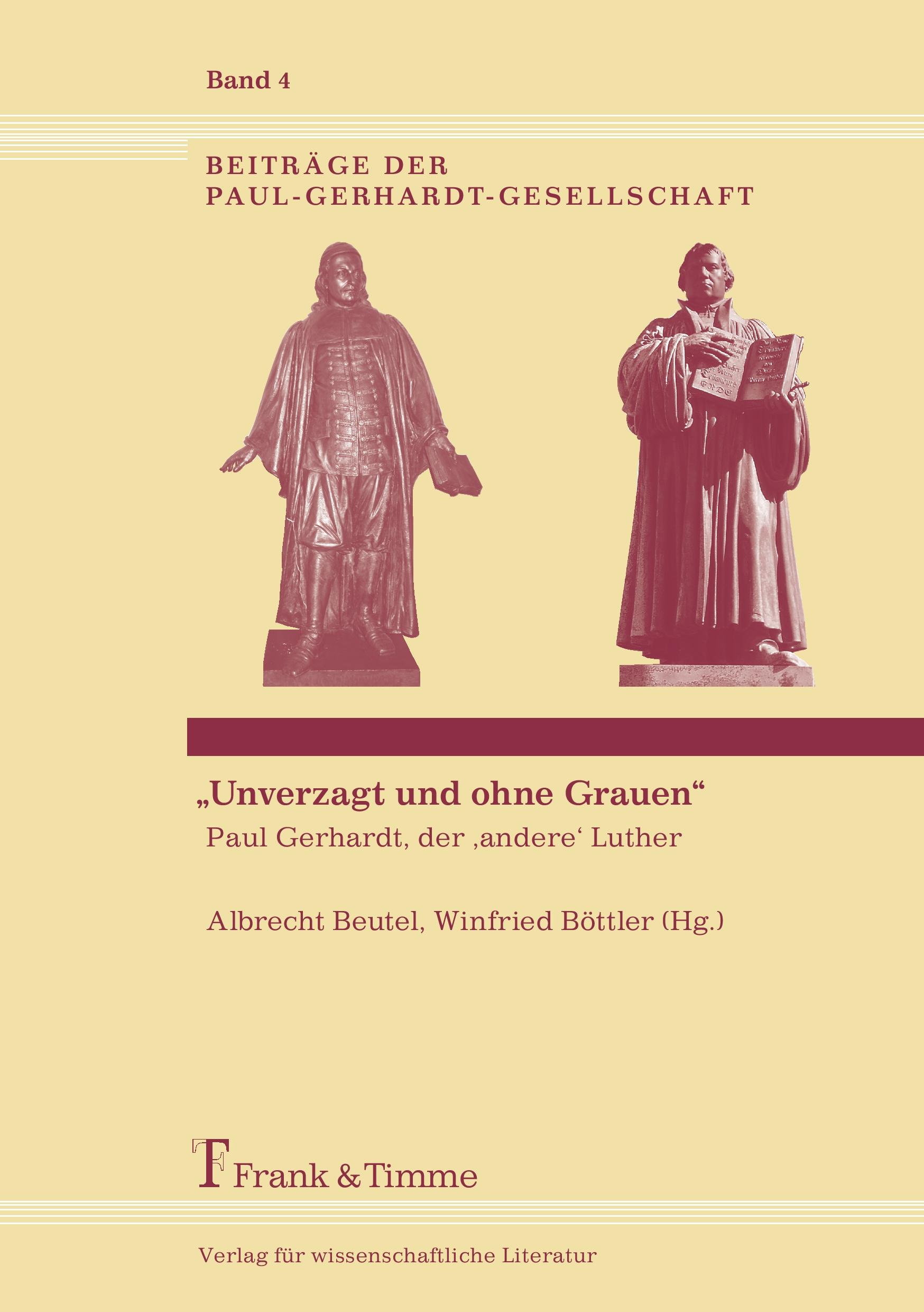 Vorderes Coverbild "Unverzagt und ohne Grauen" - Paul Gerhardt, der 'andere' Luther