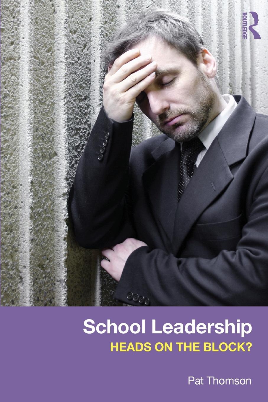 Vorderes Coverbild School Leadership - Heads on the Block?
