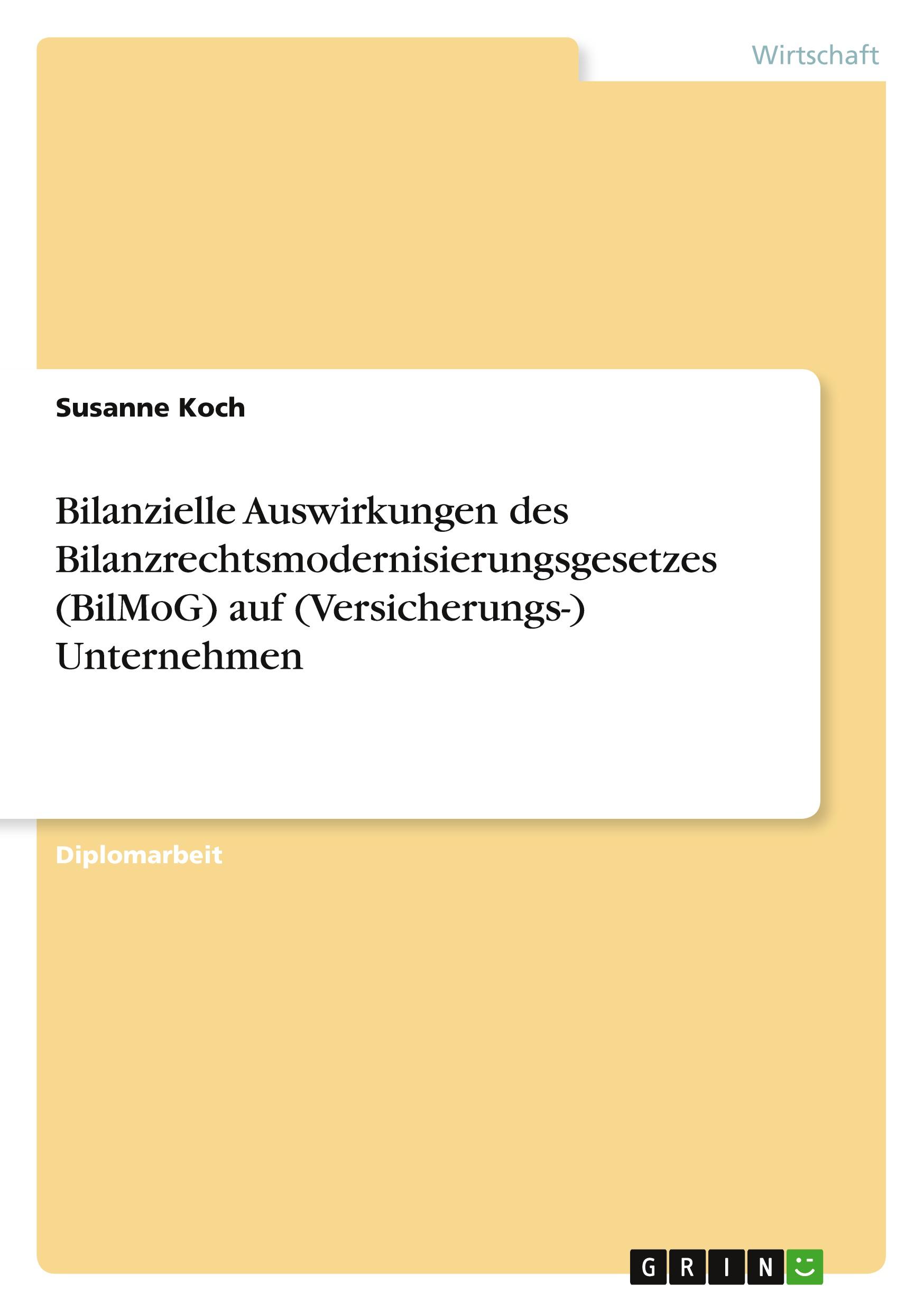 Vorderes Coverbild Bilanzielle Auswirkungen des Bilanzrechtsmodernisierungsgesetzes (BilMoG) auf (Versicherungs-) Unternehmen