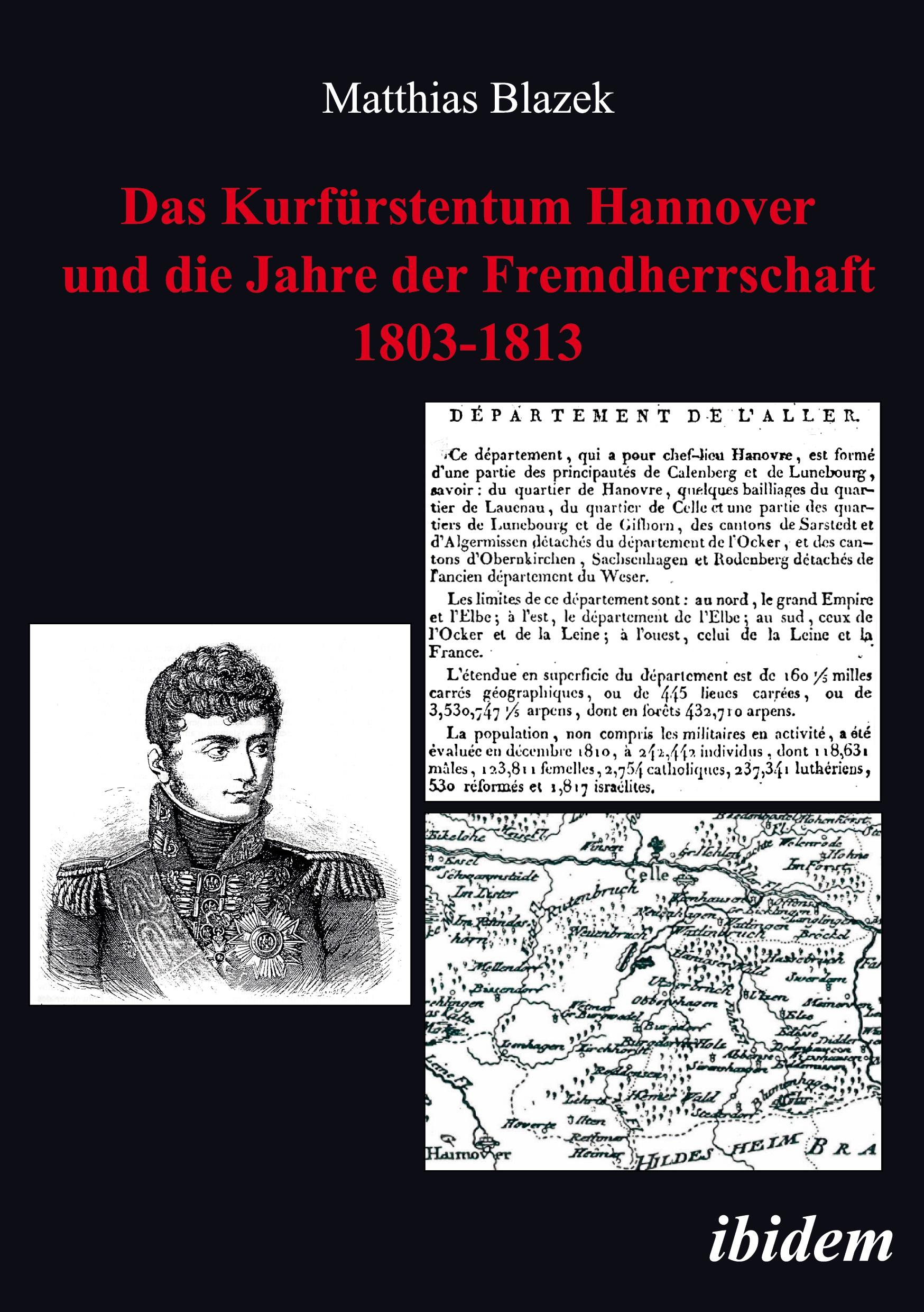 Vorderes Coverbild Das Kurfürstentum Hannover und die Jahre der Fremdherrschaft 1803-1813