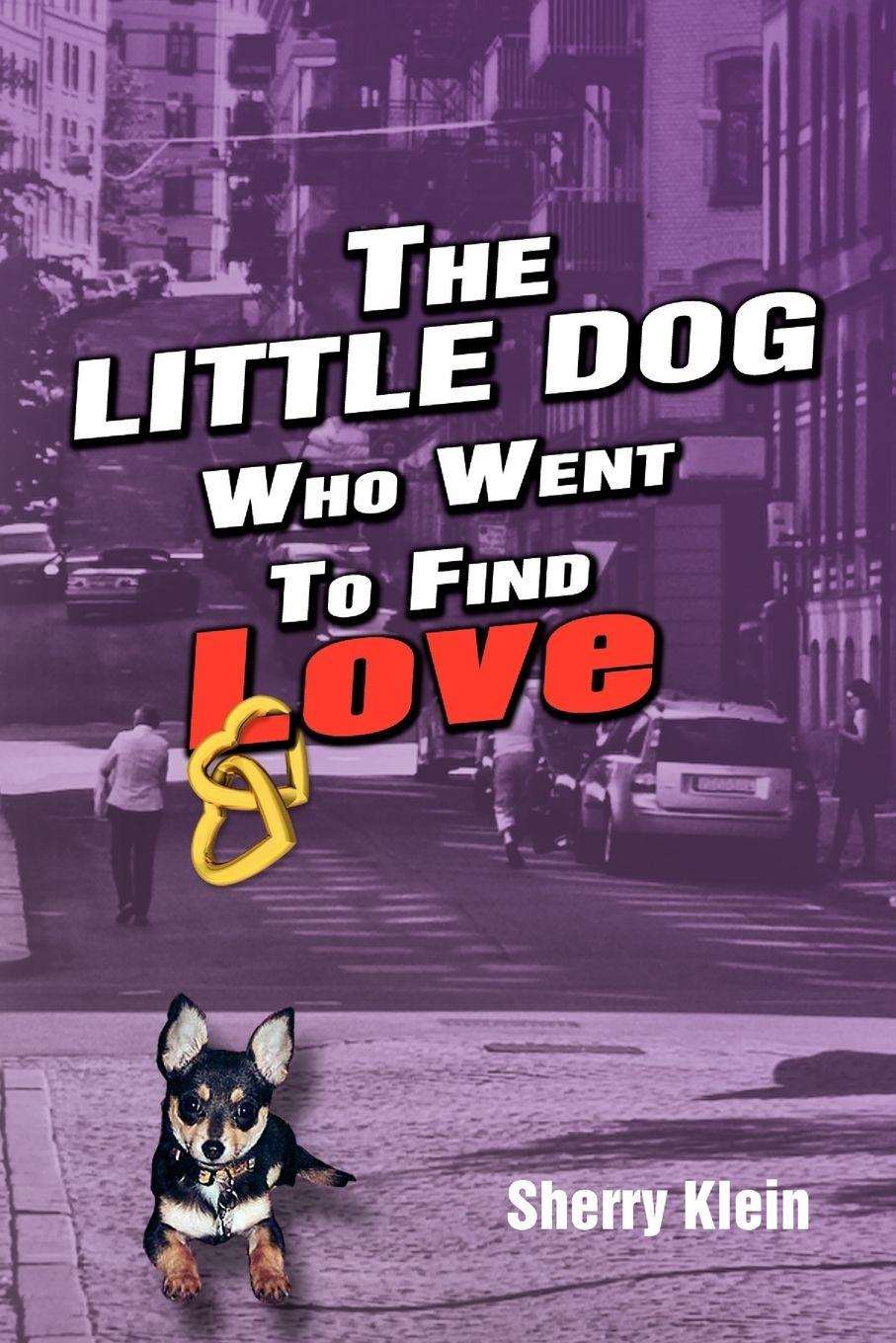 Vorderes Coverbild The Little Dog Who Went to Find Love