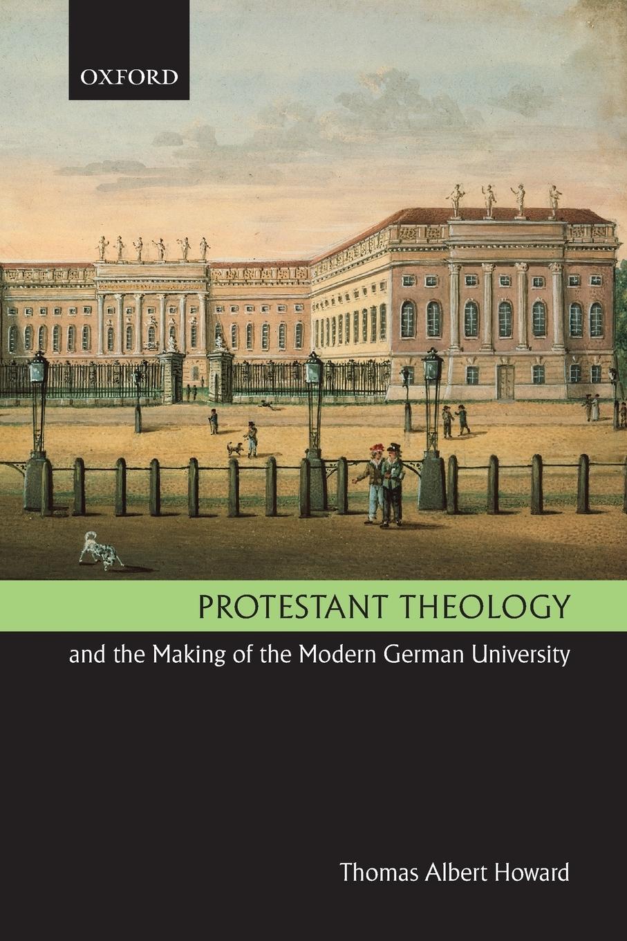 Vorderes Coverbild Protestant Theology and the Making of the Modern German University