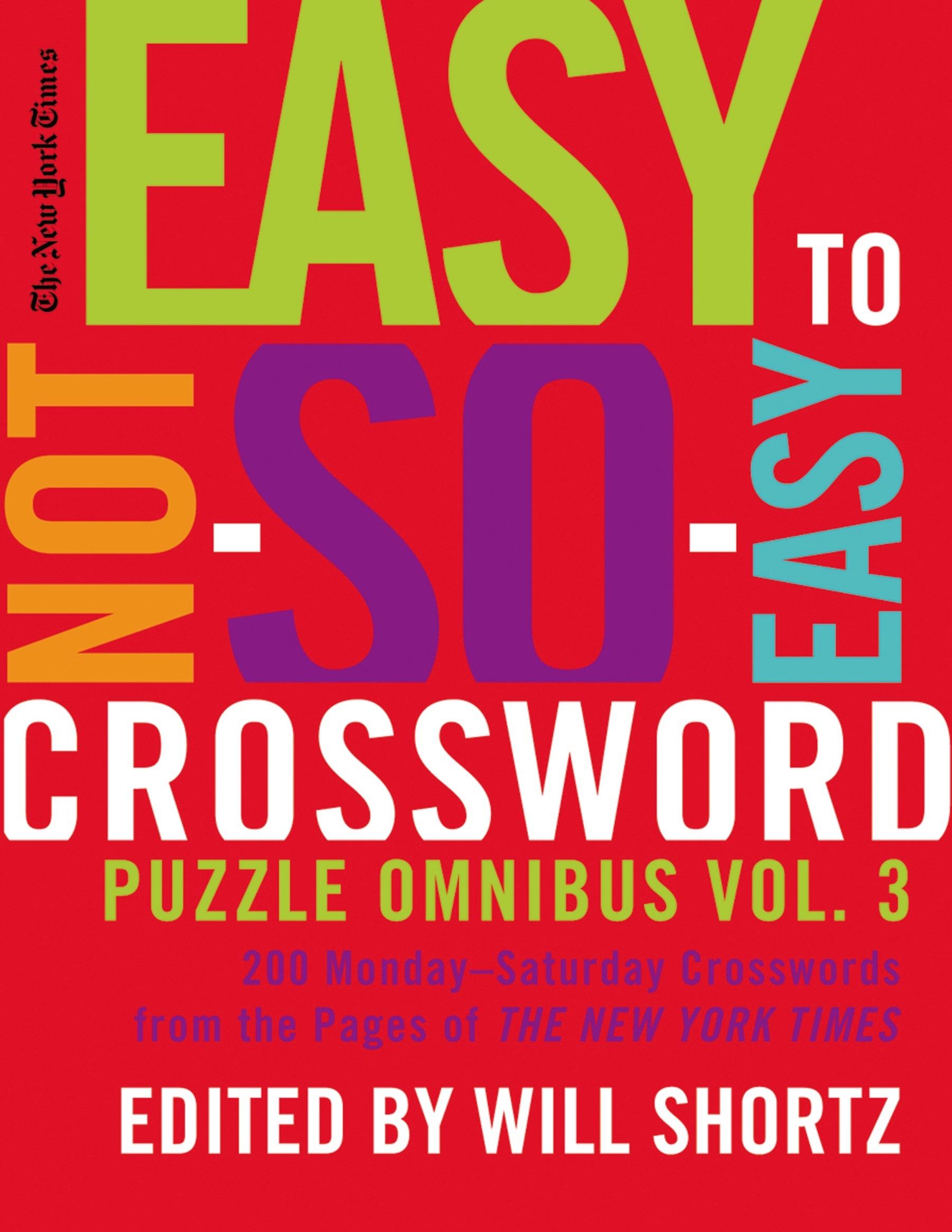 Vorderes Coverbild The New York Times Easy to Not-So-Easy Crossword Puzzle Omnibus Volume 3