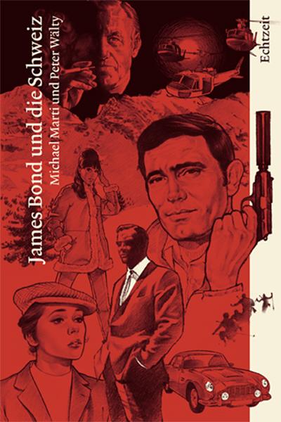 Vorderes Coverbild James Bond und die Schweiz