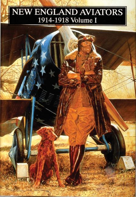 Vorderes Coverbild New England Aviators 1914-1918, Vol. I