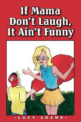 Vorderes Coverbild If Mama Don't Laugh, It Ain't Funny