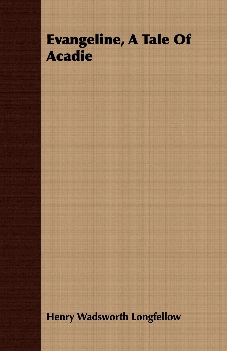 Vorderes Coverbild Evangeline, a Tale of Acadie