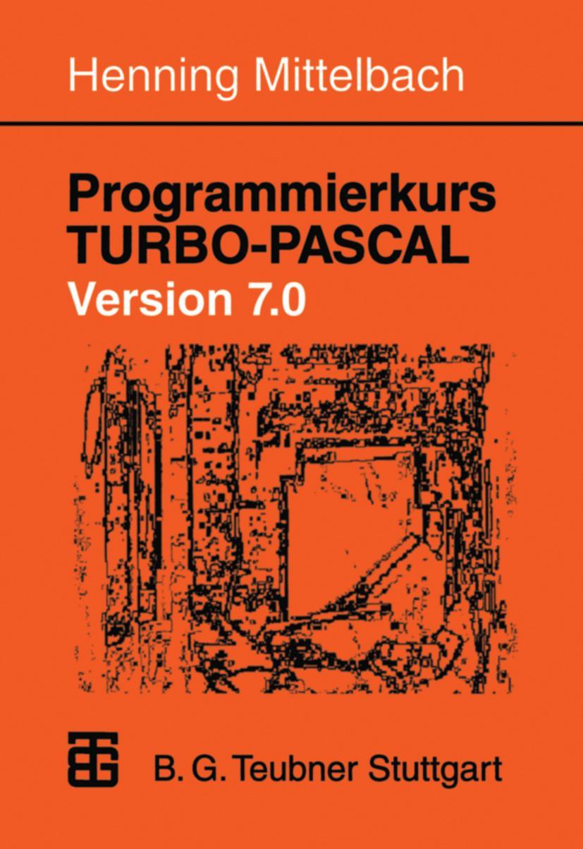 Vorderes Coverbild Programmierkurs TURBO-PASCAL Version 7.0