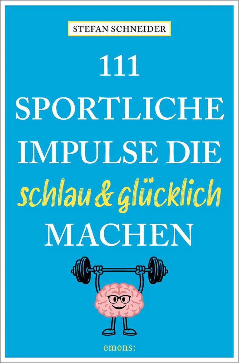 Vorderes Coverbild 111 sportliche Impulse, die schlau und glücklich machen