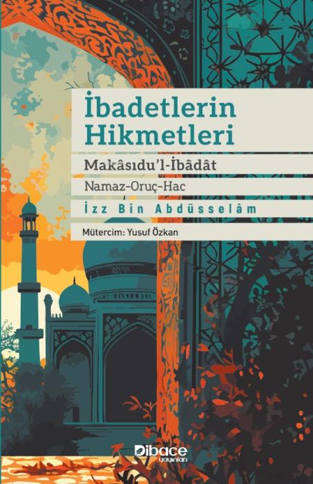 Vorderes Coverbild Ibadetlerin Hikmetleri - Makasidul Ibadat