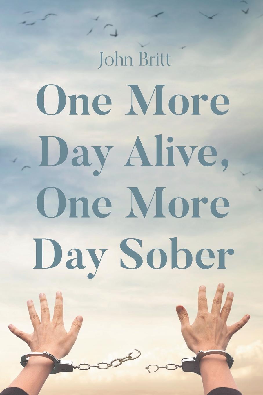 Vorderes Coverbild One More Day Alive, One More Day Sober