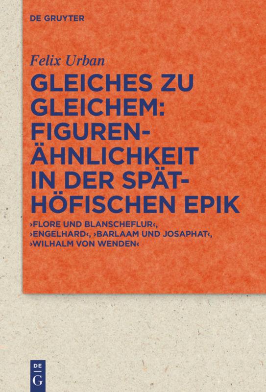 Vorderes Coverbild Gleiches zu Gleichem: Figurenähnlichkeit in der späthöfischen Epik