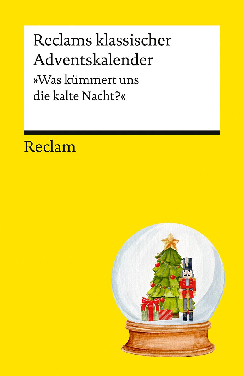 Vorderes Coverbild Reclams klassischer Adventskalender. "Was kümmert uns die kalte Nacht?"