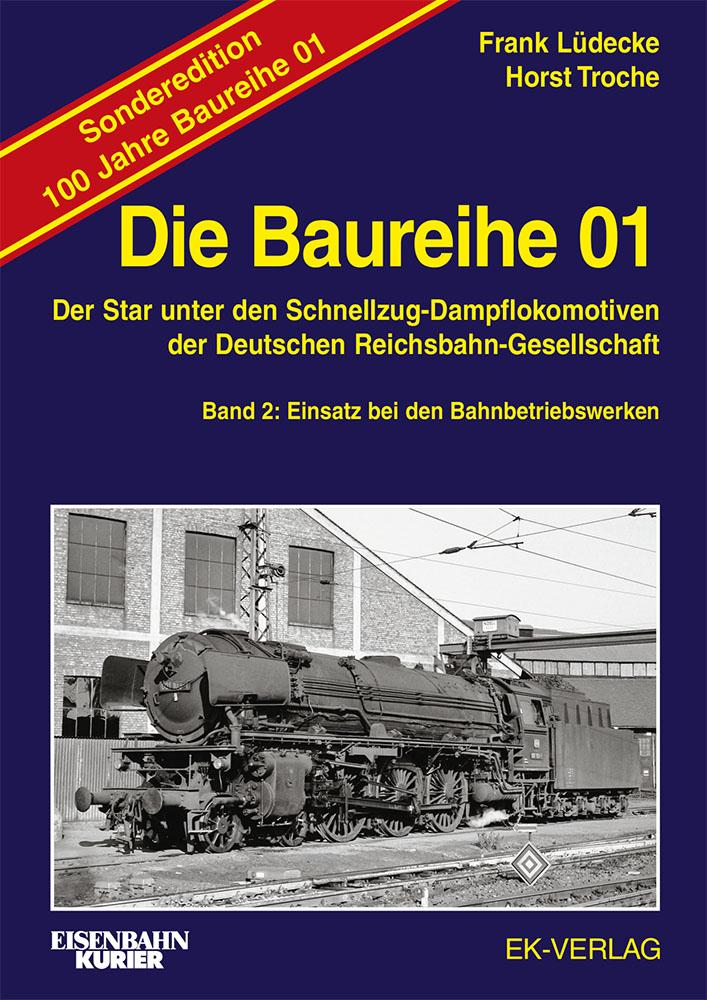 Vorderes Coverbild Die Baureihe 01 - Band 2 Sonderedition 100 Jahre
