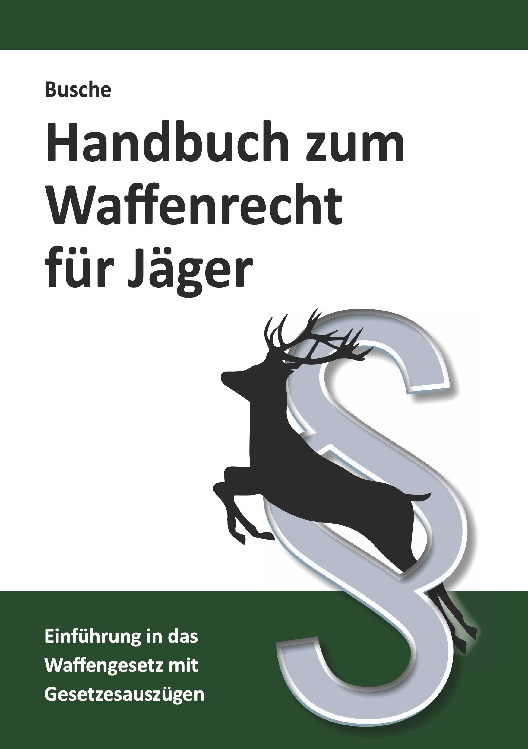 Vorderes Coverbild Handbuch zum Waffenrecht für Jäger