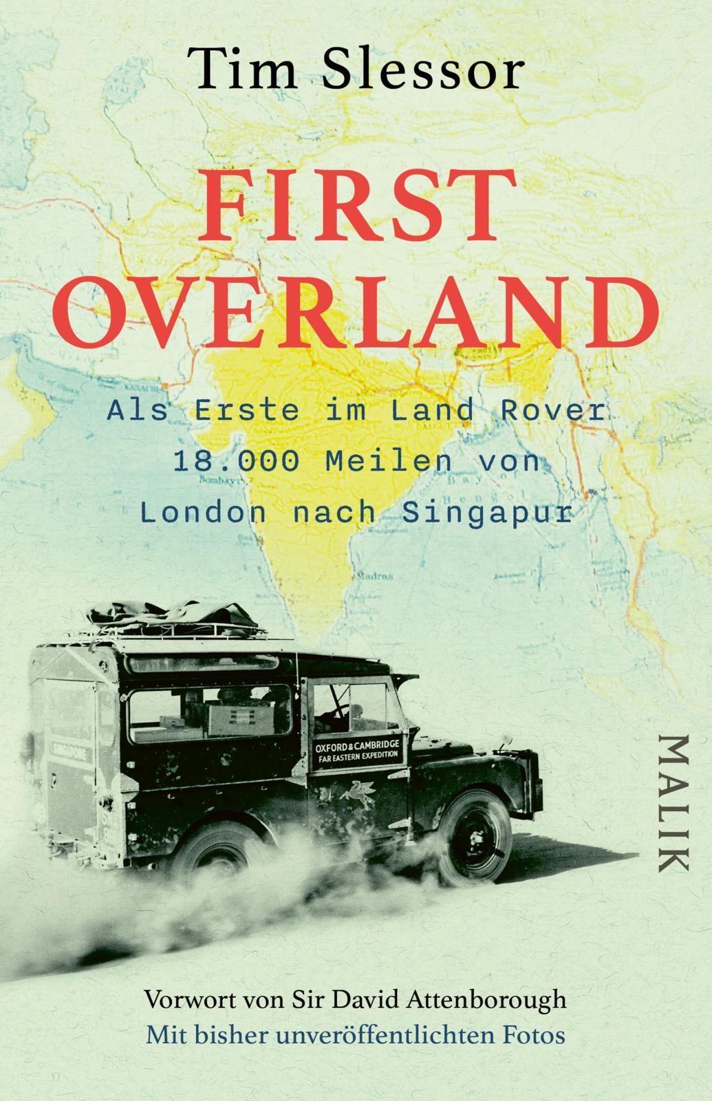 Vorderes Coverbild First Overland. Als Erste im Land Rover 18.000 Meilen von London nach Singapur