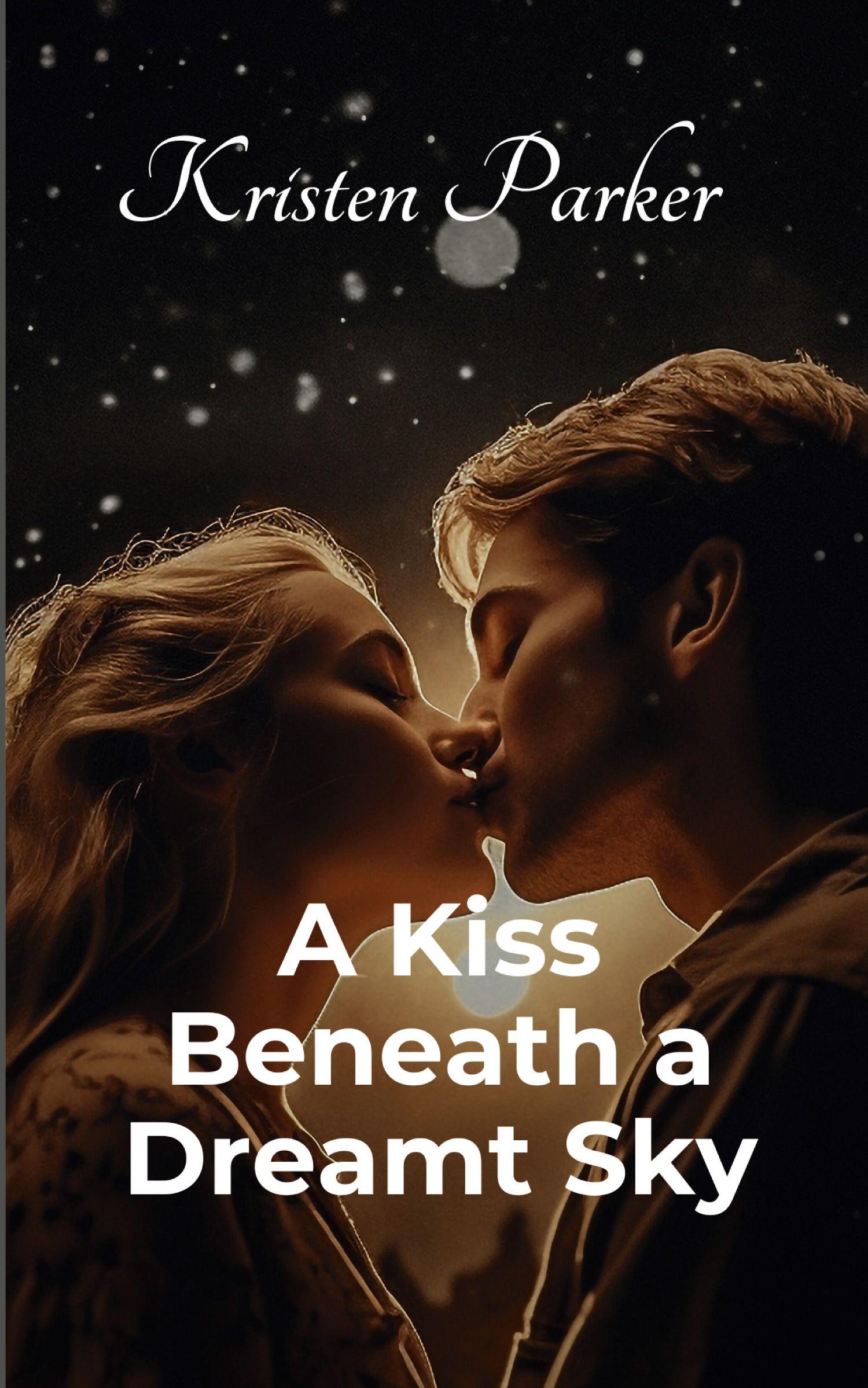 Vorderes Coverbild A Kiss Beneath a Dreamt Sky