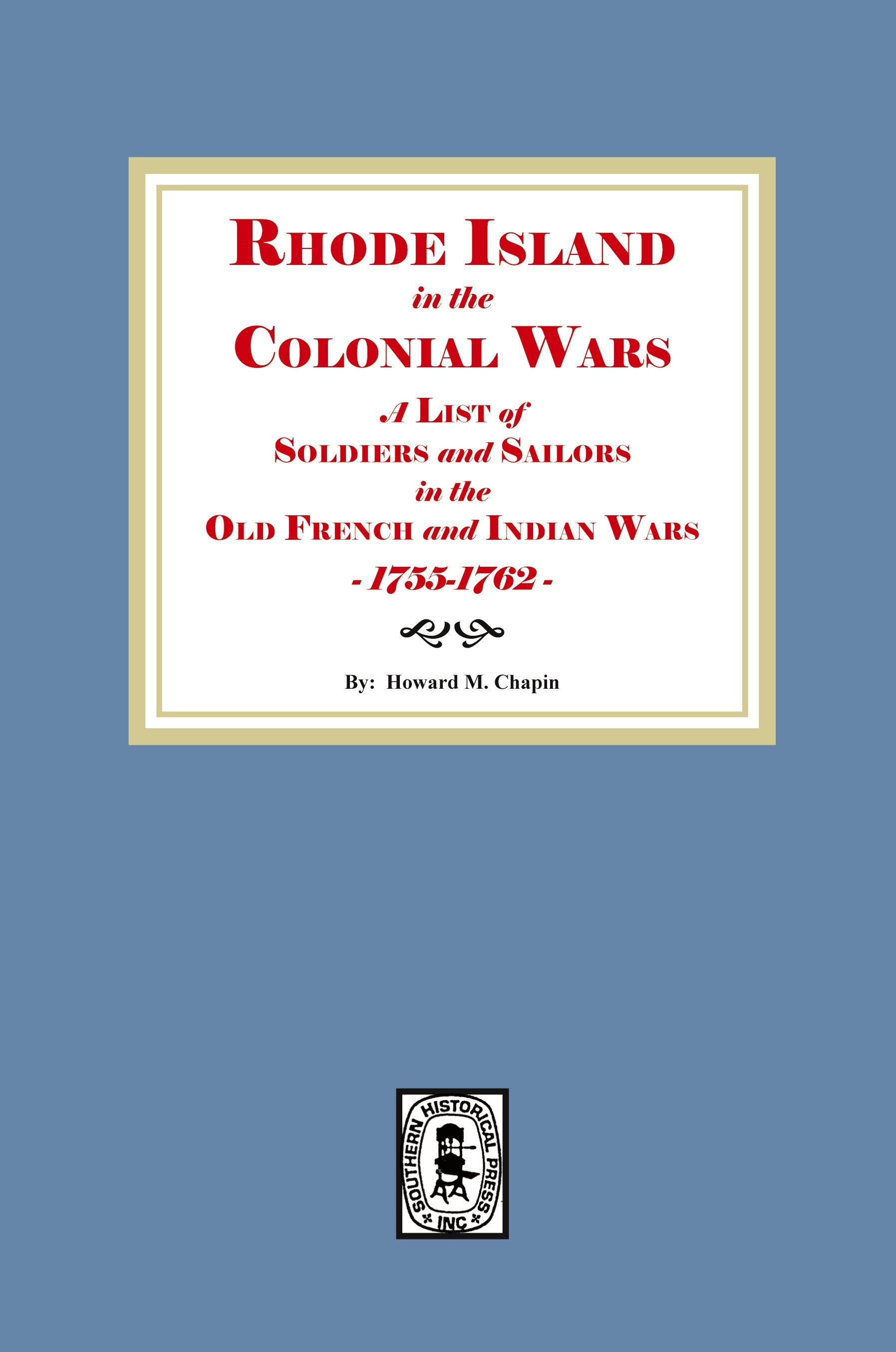 Vorderes Coverbild Rhode Island in the Colonial Wars. A list of Rhode Island Soldiers and Sailors in the Old French and Indian War, 1755-1762