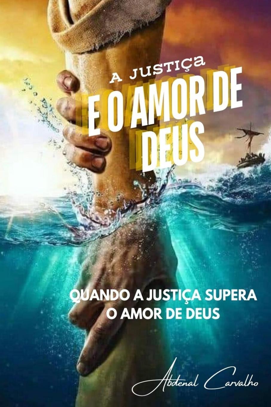 Vorderes Coverbild A Justiça e o Amor de Deus