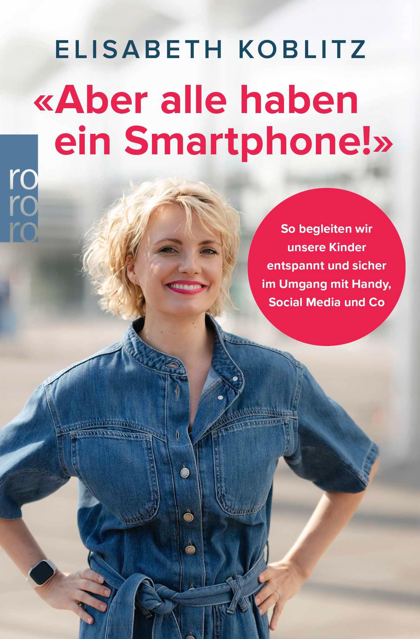 Vorderes Coverbild 'Aber alle haben ein Smartphone!'