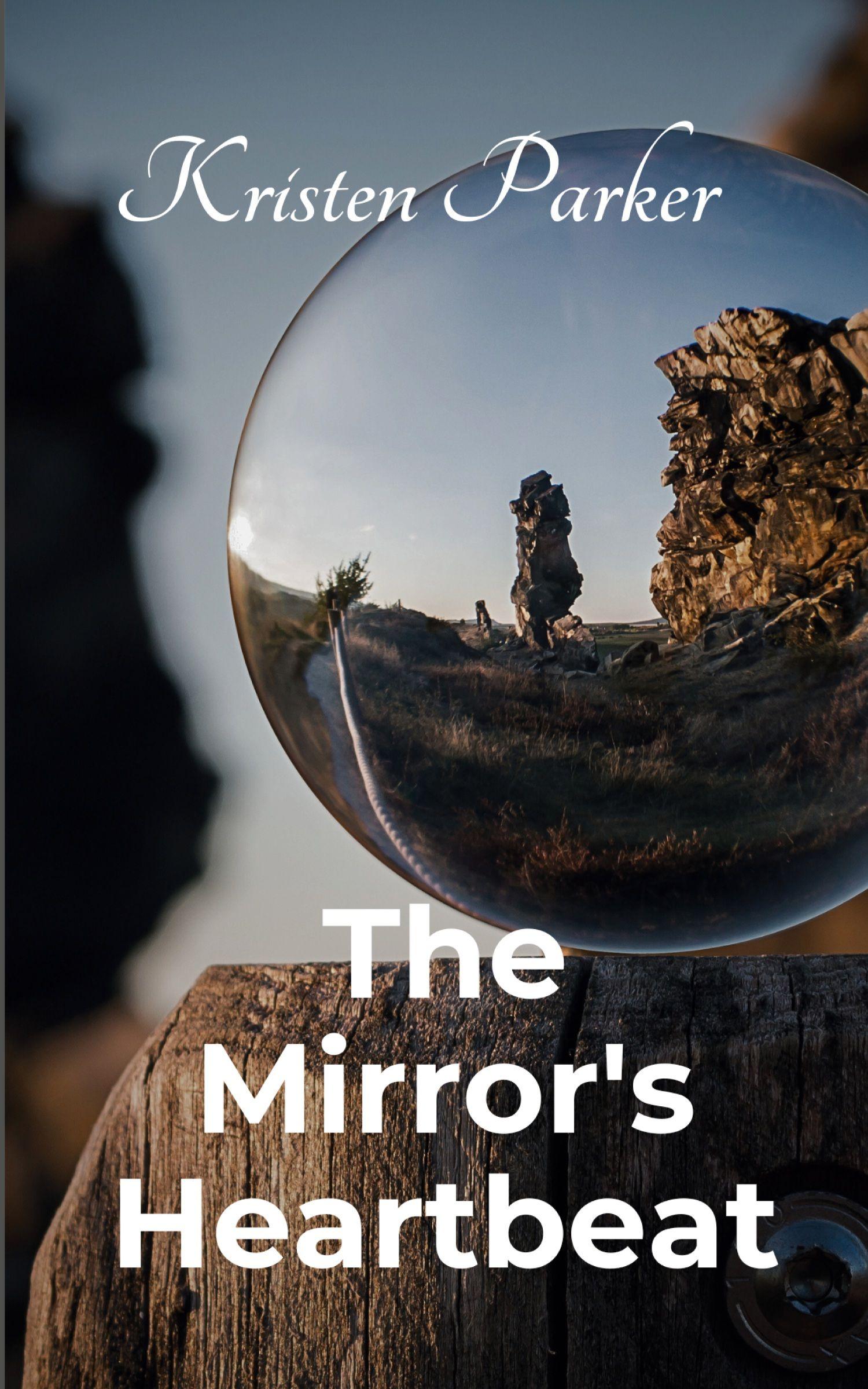 Vorderes Coverbild The Mirror's Heartbeat