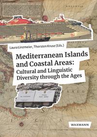 Vorderes Coverbild Mediterranean Islands and Coastal Areas: Cultural and Linguistic Diversity through the Ages.