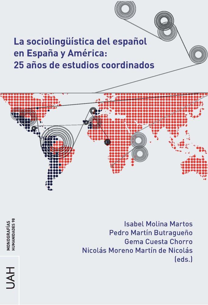 Vorderes Coverbild La sociolingüística del español en España y América: 25 años de estudios coordinados