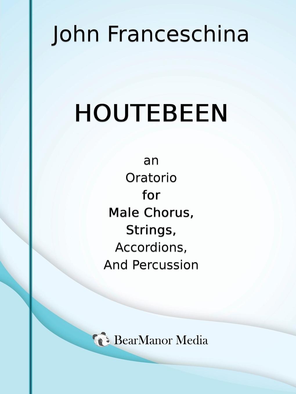 Vorderes Coverbild Houtebeen - An Oratorio for Male Chorus, Strings, Accordions, and Percussion