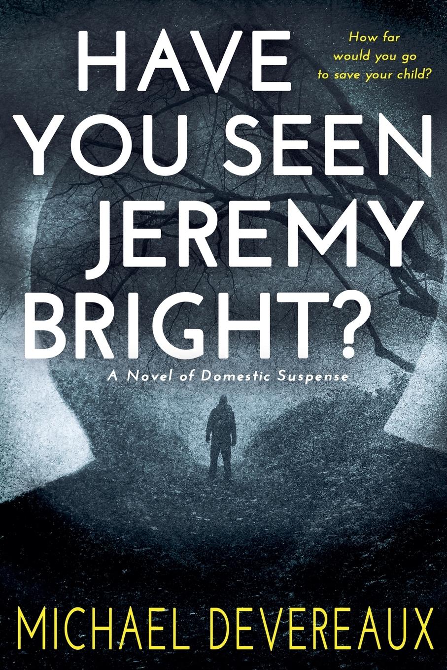 Vorderes Coverbild Have You Seen Jeremy Bright?