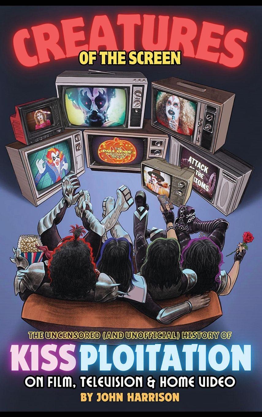 Vorderes Coverbild Creatures of the Screen - The Uncensored (and Unofficial) History of Kissploitation on Film, Television & Home Video