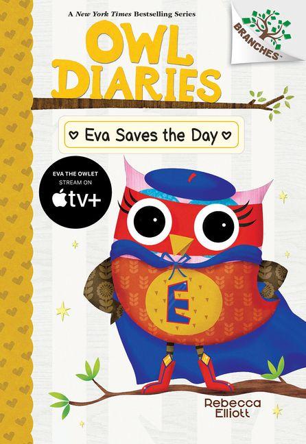 Vorderes Coverbild Eva Saves the Day: A Branches Book (Owl Diaries #22)