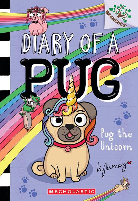 Vorderes Coverbild Pug the Unicorn: A Branches Book (Diary of a Pug #14)