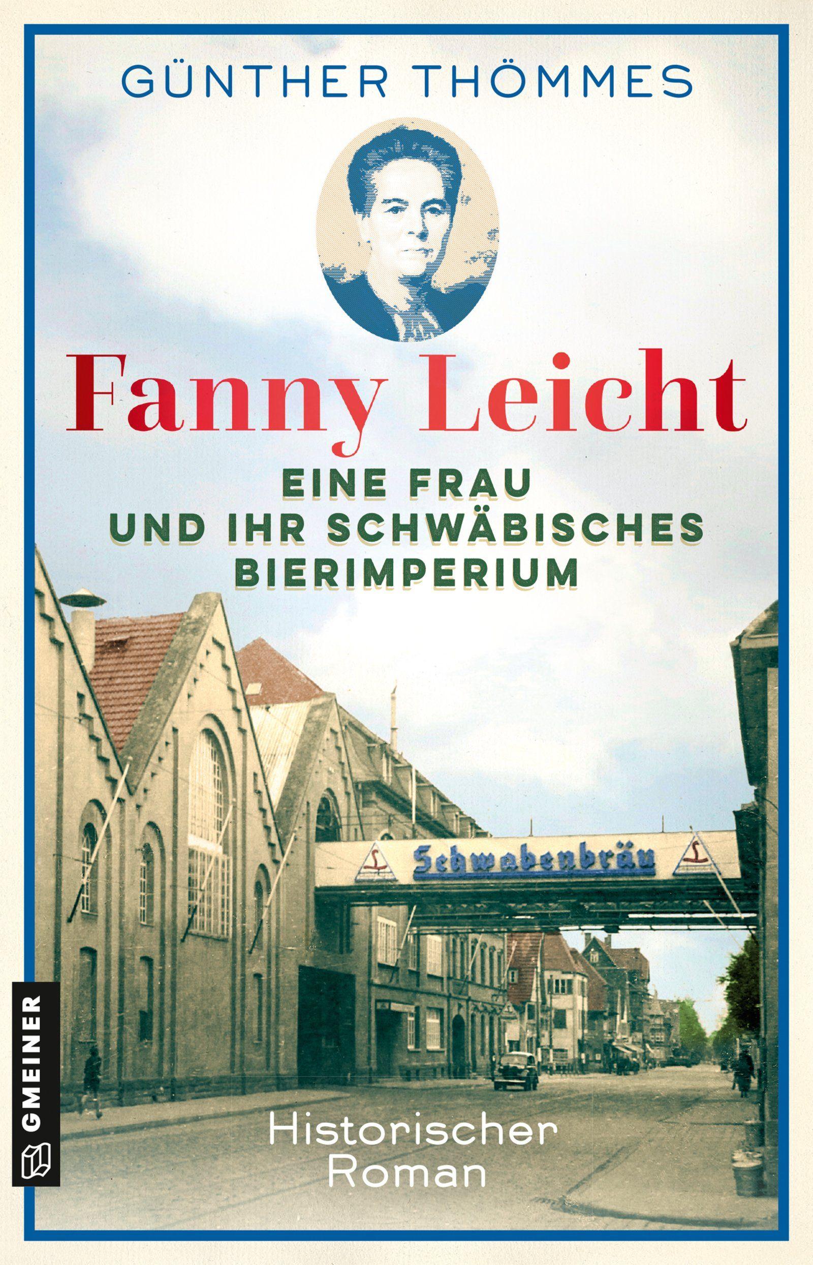 Vorderes Coverbild Fanny Leicht - Eine Frau und ihr schwäbisches Bierimperium