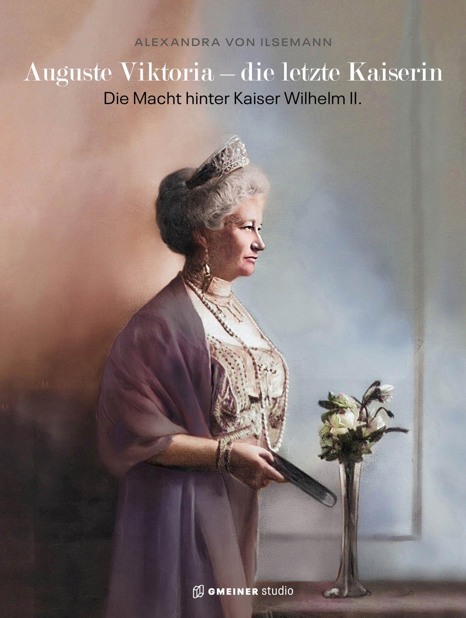 Vorderes Coverbild Auguste Viktoria - die letzte Kaiserin