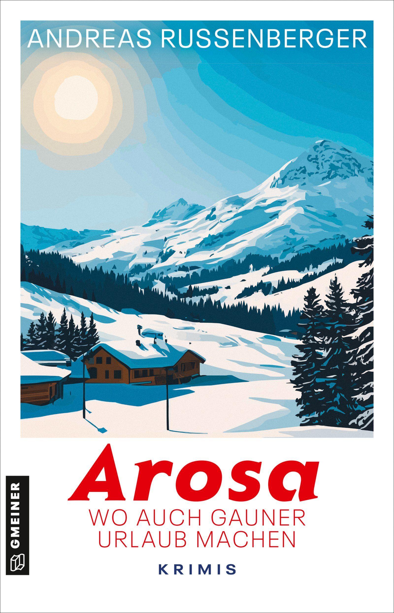 Vorderes Coverbild Arosa - wo auch Gauner Urlaub machen