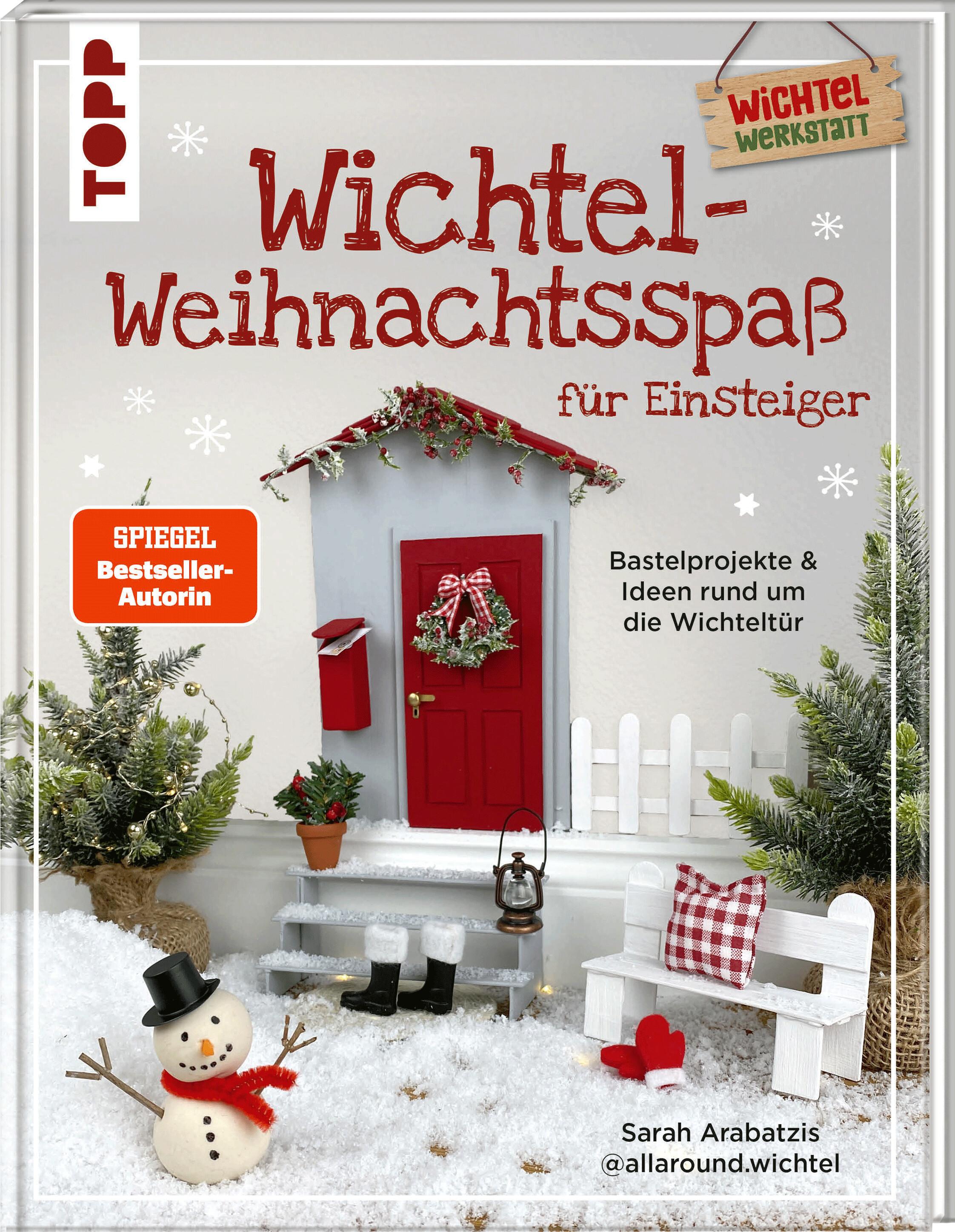 Vorderes Coverbild Wichtel-Weihnachtsspaß für Einsteiger. Bastelprojekte & Ideen rund um die Wichteltür