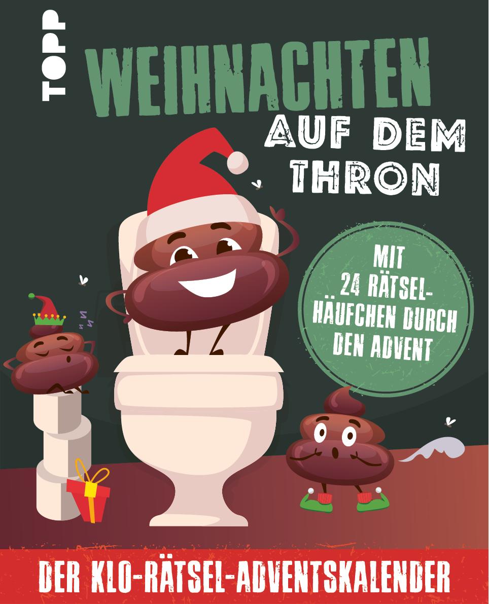 Vorderes Coverbild Weihnachten auf dem Thron: Der Klo-Rätsel-Adventskalender. Mit 24 Rätselhäufchen durch den Advent