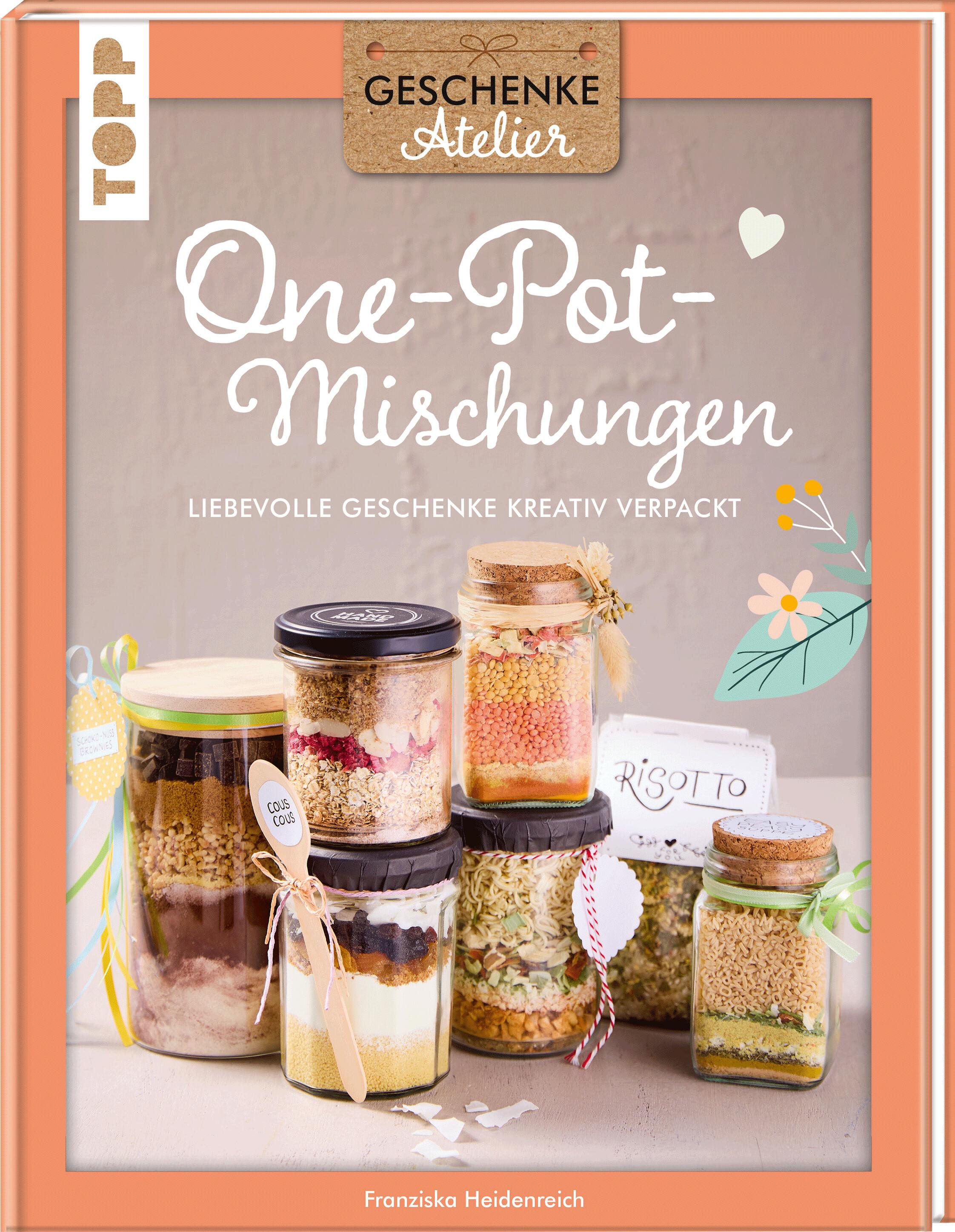 Vorderes Coverbild Geschenkeatelier. One-Pot-Mischungen
