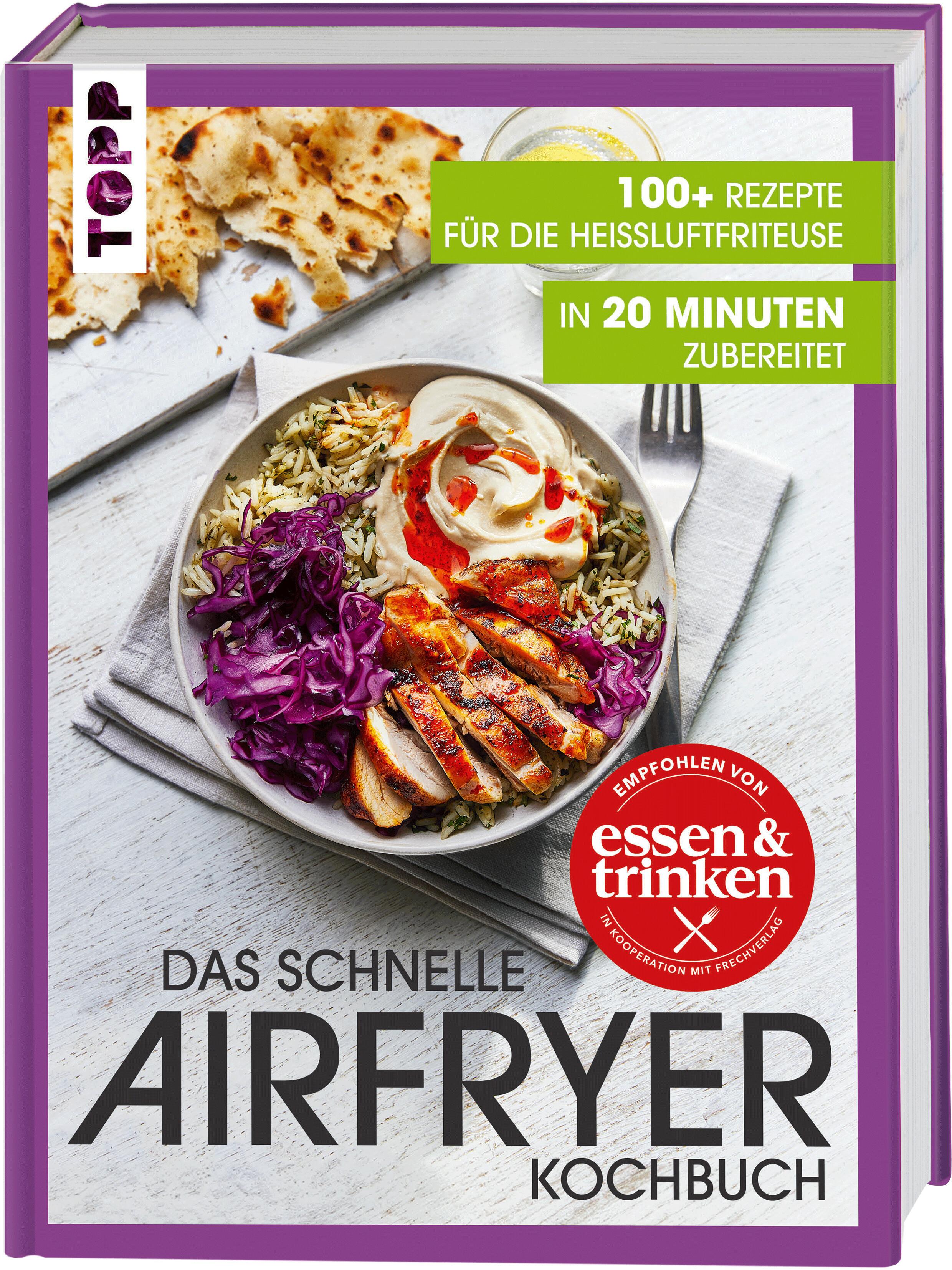 Vorderes Coverbild Das schnelle Airfryer Kochbuch - empfohlen von 'essen & trinken'