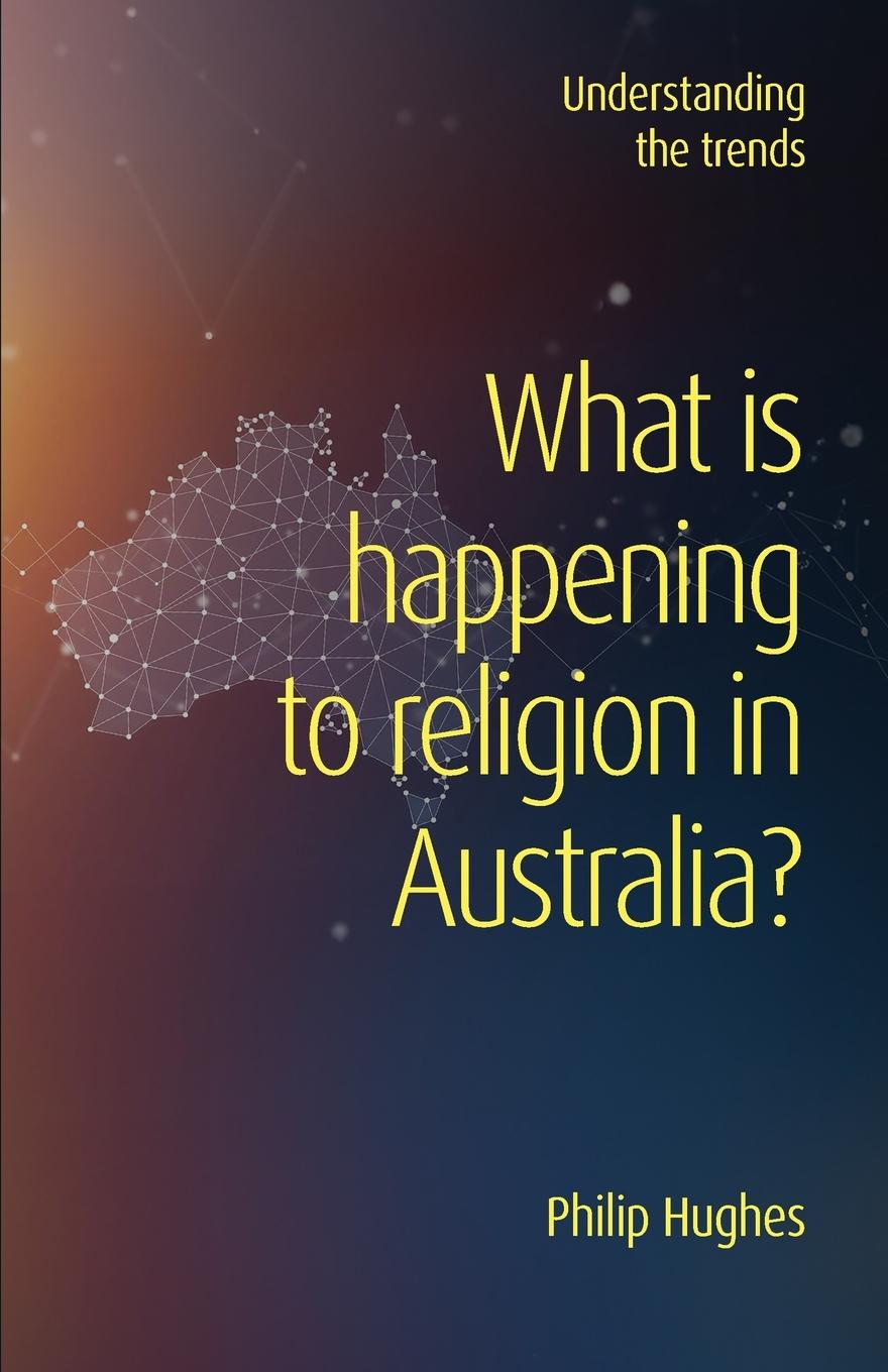Vorderes Coverbild What is happening to religion in Australia?