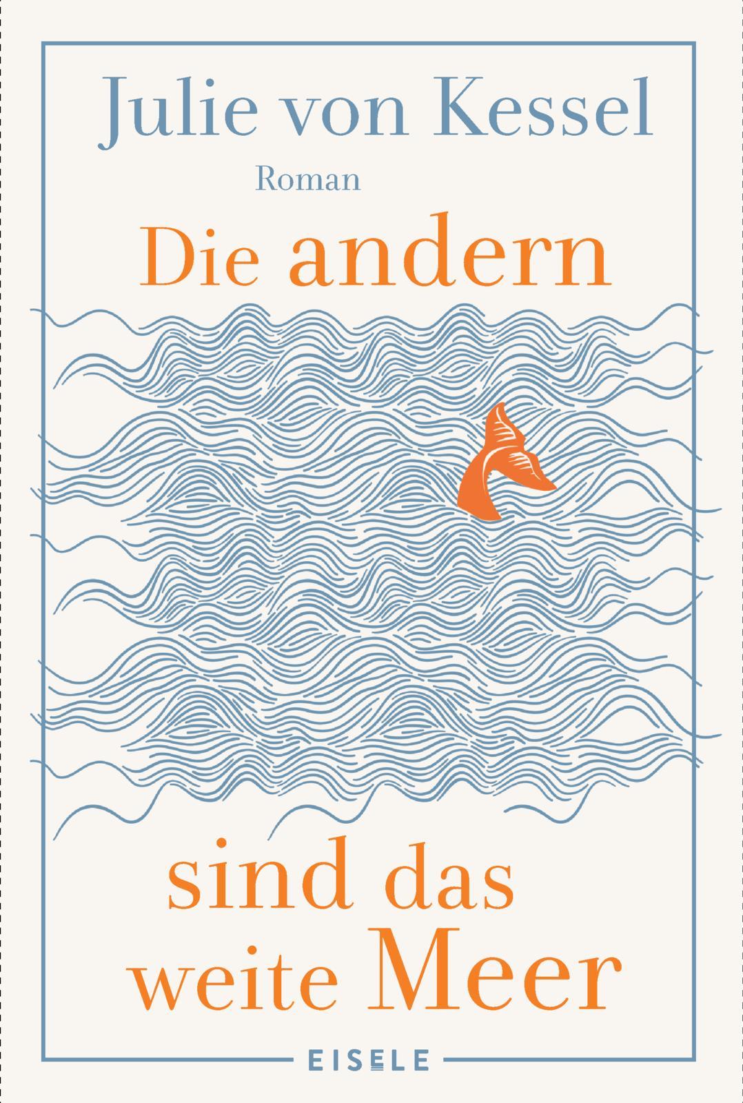 Vorderes Coverbild Die andern sind das weite Meer