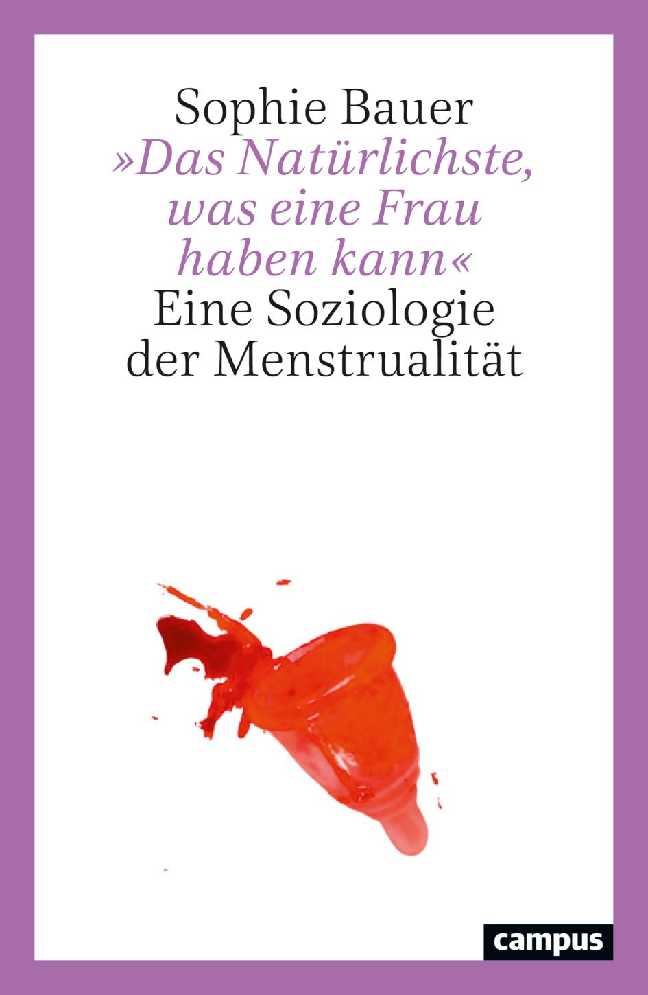 Vorderes Coverbild 'Das Natürlichste, was eine Frau haben kann'