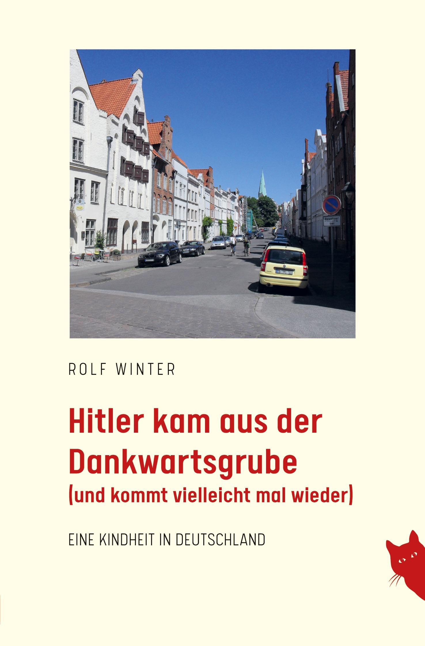 Vorderes Coverbild Hitler kam aus der Dankwartsgrube