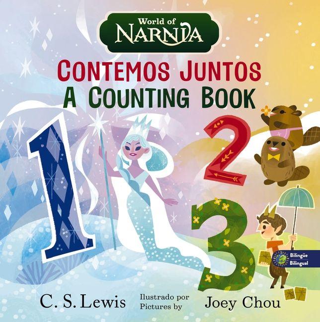 Vorderes Coverbild The Chronicles of Narnia: A Counting Book / Las Crónicas de Narnia: Contemos Juntos, Bilingual Board Book