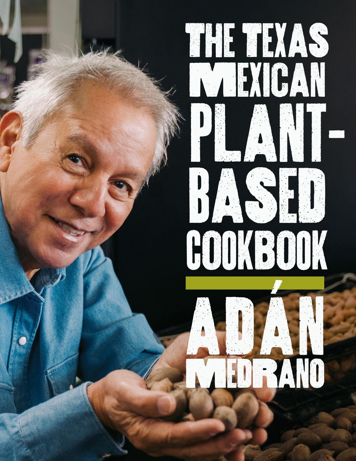 Vorderes Coverbild The Texas Mexican Plant-Based Cookbook