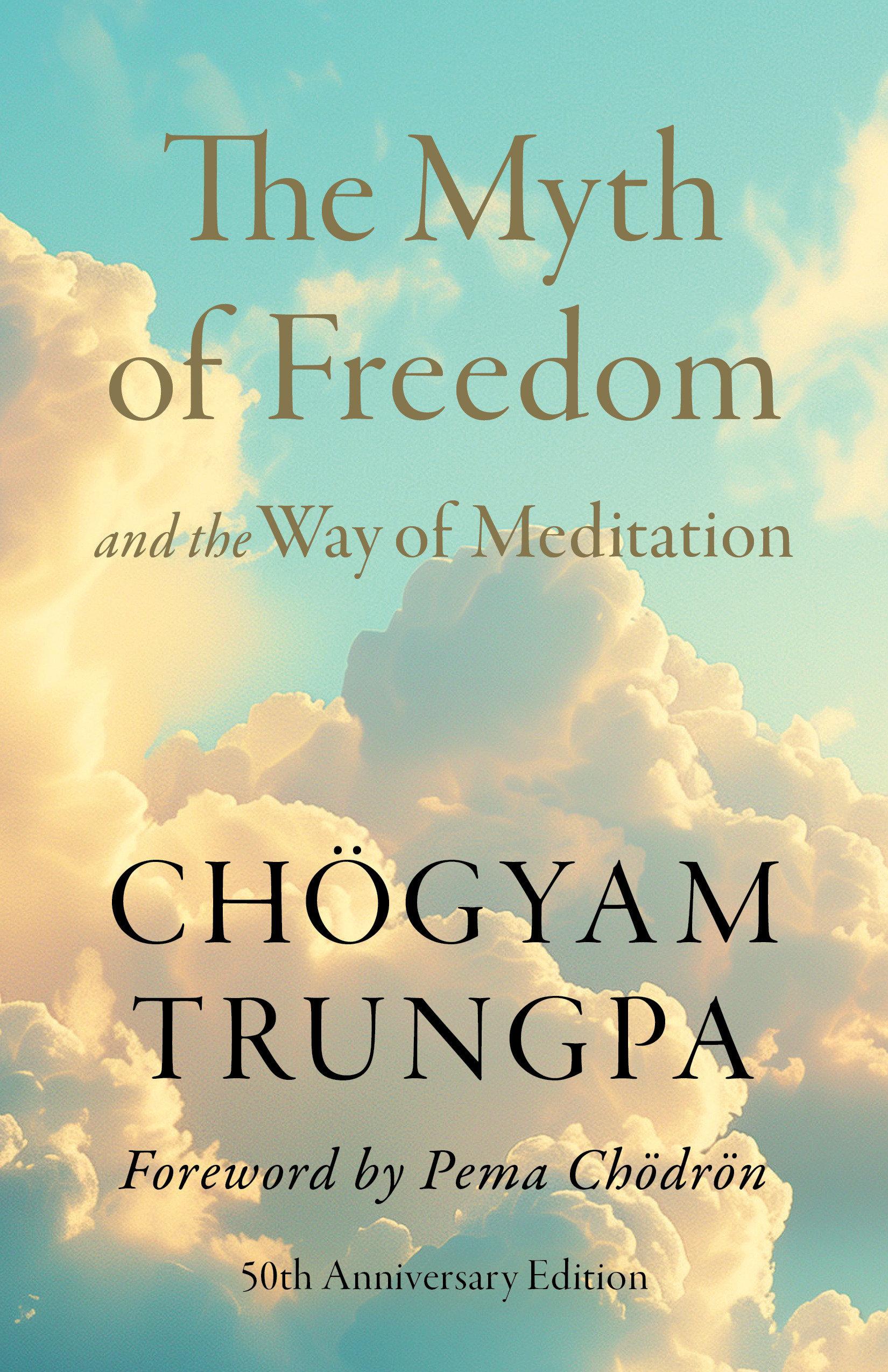 Vorderes Coverbild The Myth of Freedom and the Way of Meditation